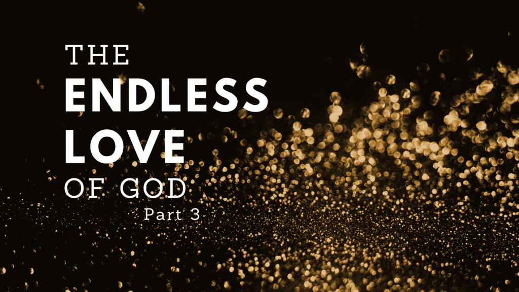 The Endless Love of God
